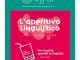 Aperitivi Linguistici in lingua inglese,Aperitivi Linguistici in lingua inglese,Aperitivi Linguistici in lingua inglese,