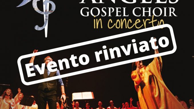 "The Angel Gospel Choir in Concerto" è rinviato