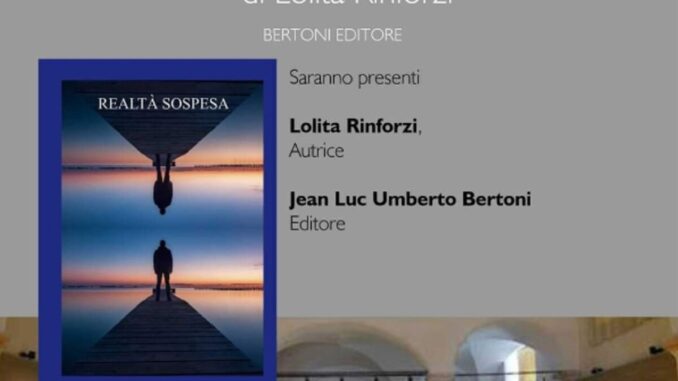 JeanLuc Bertoni presenta  “Realtà sospesa” di Lolita Rinforzi