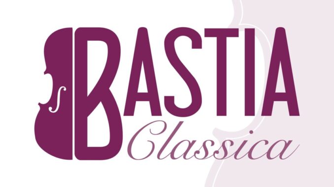 Bastia Classica. III edizione del Festival di musica classica