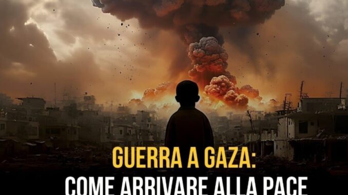 Verso la Pace: Riflessioni sulla Guerra a Gaza