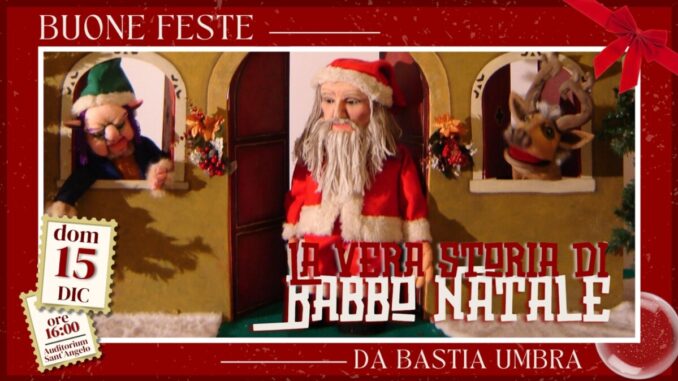 La vera storia di Babbo Natale in scena a Bastia Umbra La vera storia di Babbo Natale in scena a Bastia Umbra