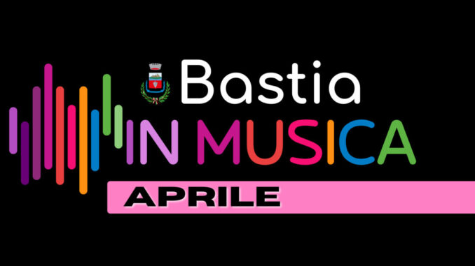 Musica a Bastia: eventi in programma per aprile