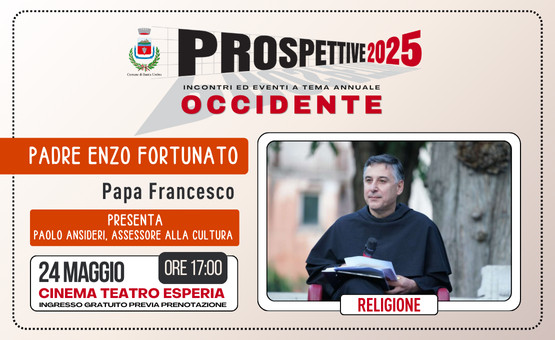 Prospettive 2025 Occidente: "Papa Francesco" di Padre Enzo Fortunato