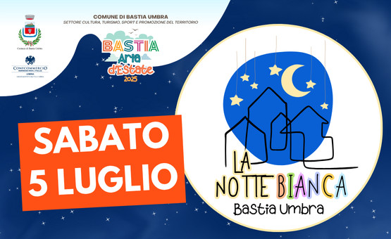 Notte Bianca 2025: Bastia Umbra accende l’estate